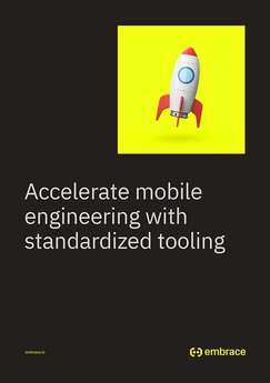 3ea28721-accelerate-mobile-engineering-with-standardized-tooling-ebook
